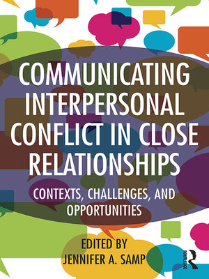 cover image of Communicating Interpersonal Conflict in Close Relationships
